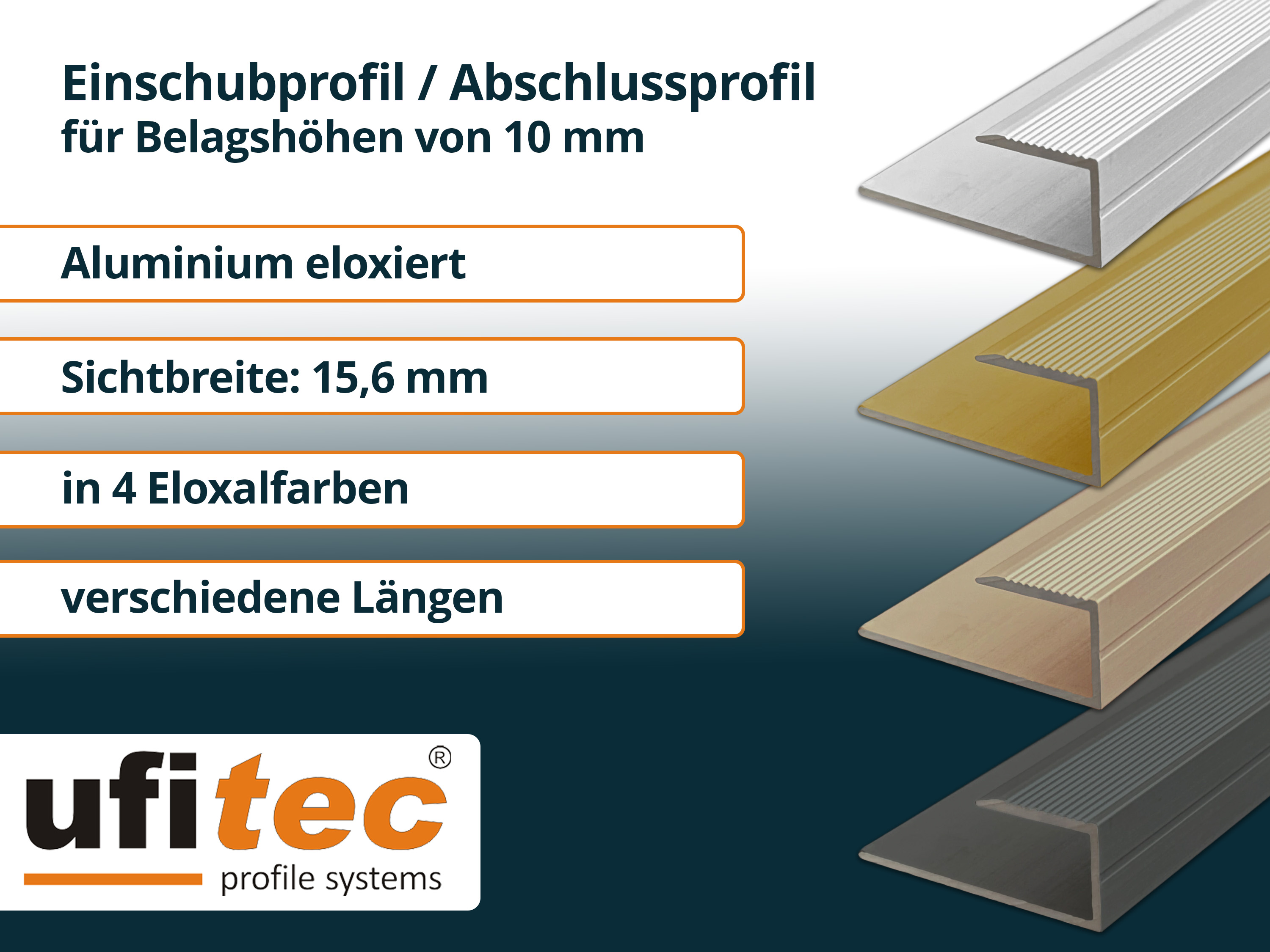 ufitec® Einschubprofile / Abschlussprofile - für Belagshöhen von 10,3 mm - Alu eloxiert ufitec® Einschubprofile / Abschlussprofile - für Belagshöhen von 10,3 mm - Alu eloxiert