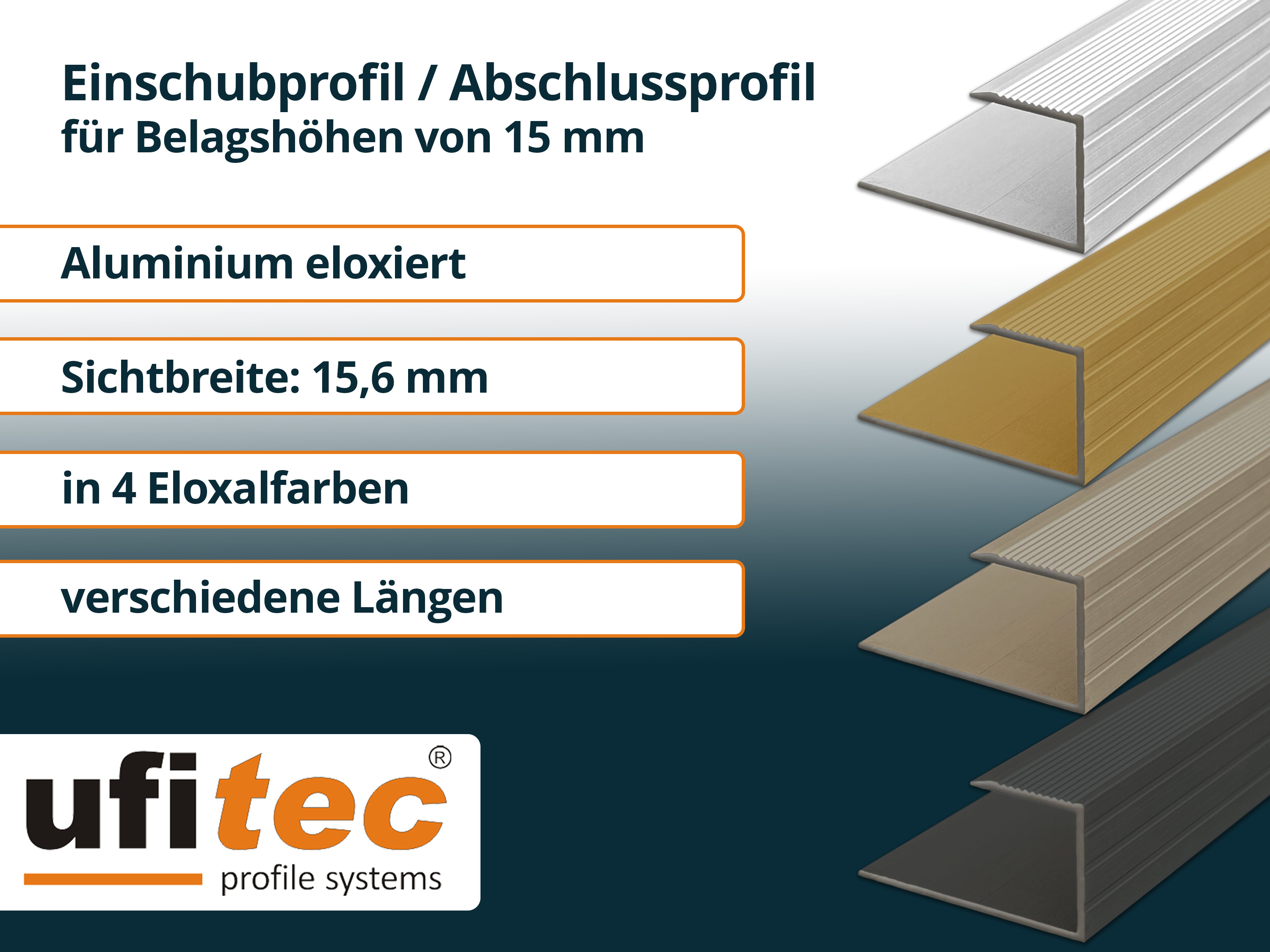 ufitec® Einschubprofile / Abschlussprofile - für Belagshöhen von 15,3 mm - Alu eloxiert ufitec® Einschubprofile / Abschlussprofile - für Belagshöhen von 15,3 mm - Alu eloxiert