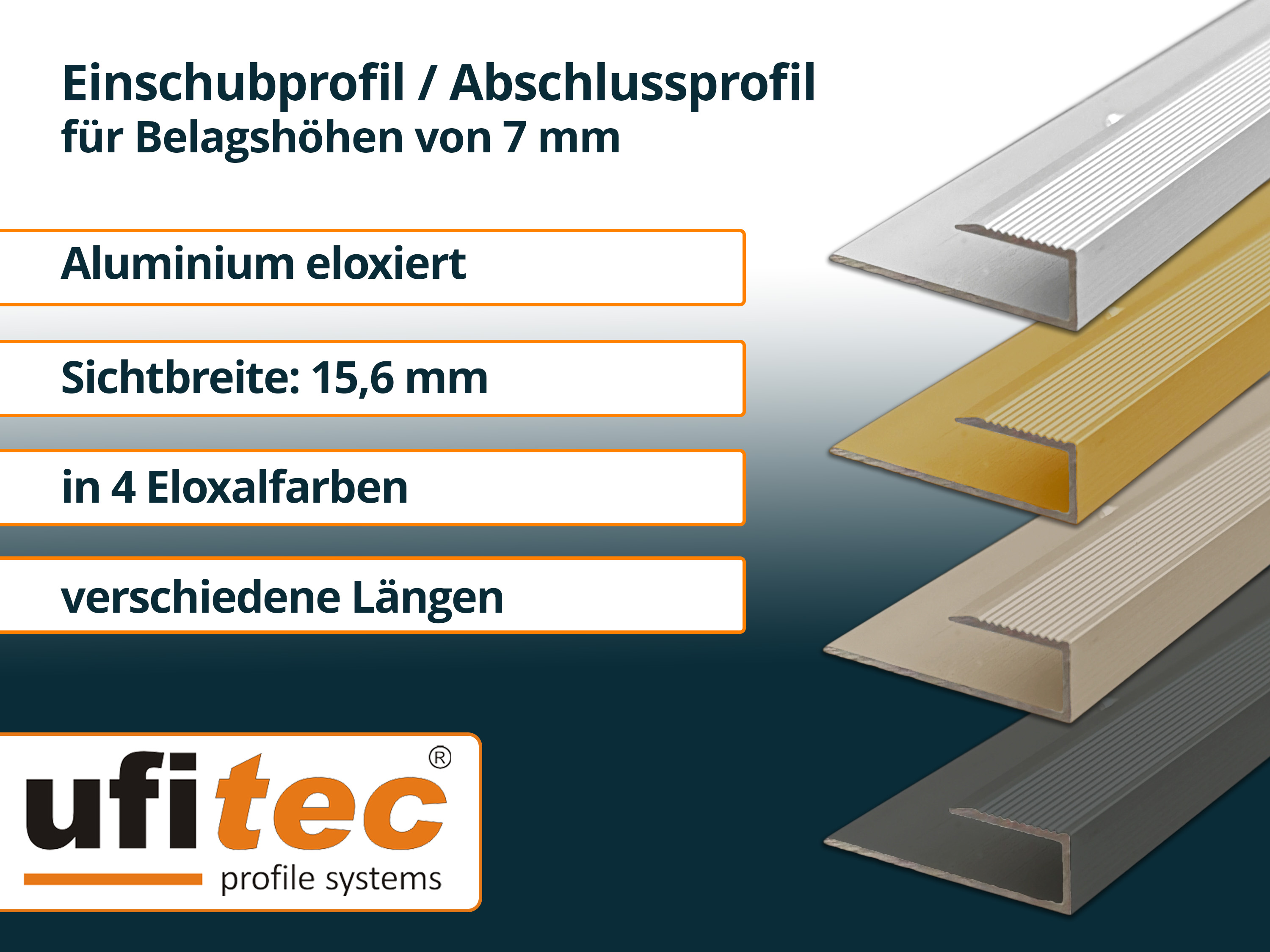 ufitec® Einschubprofile / Abschlussprofile - für Belagshöhen von 7 mm - Alu eloxiert ufitec® Einschubprofile / Abschlussprofile - für Belagshöhen von 7 mm - Alu eloxiert
